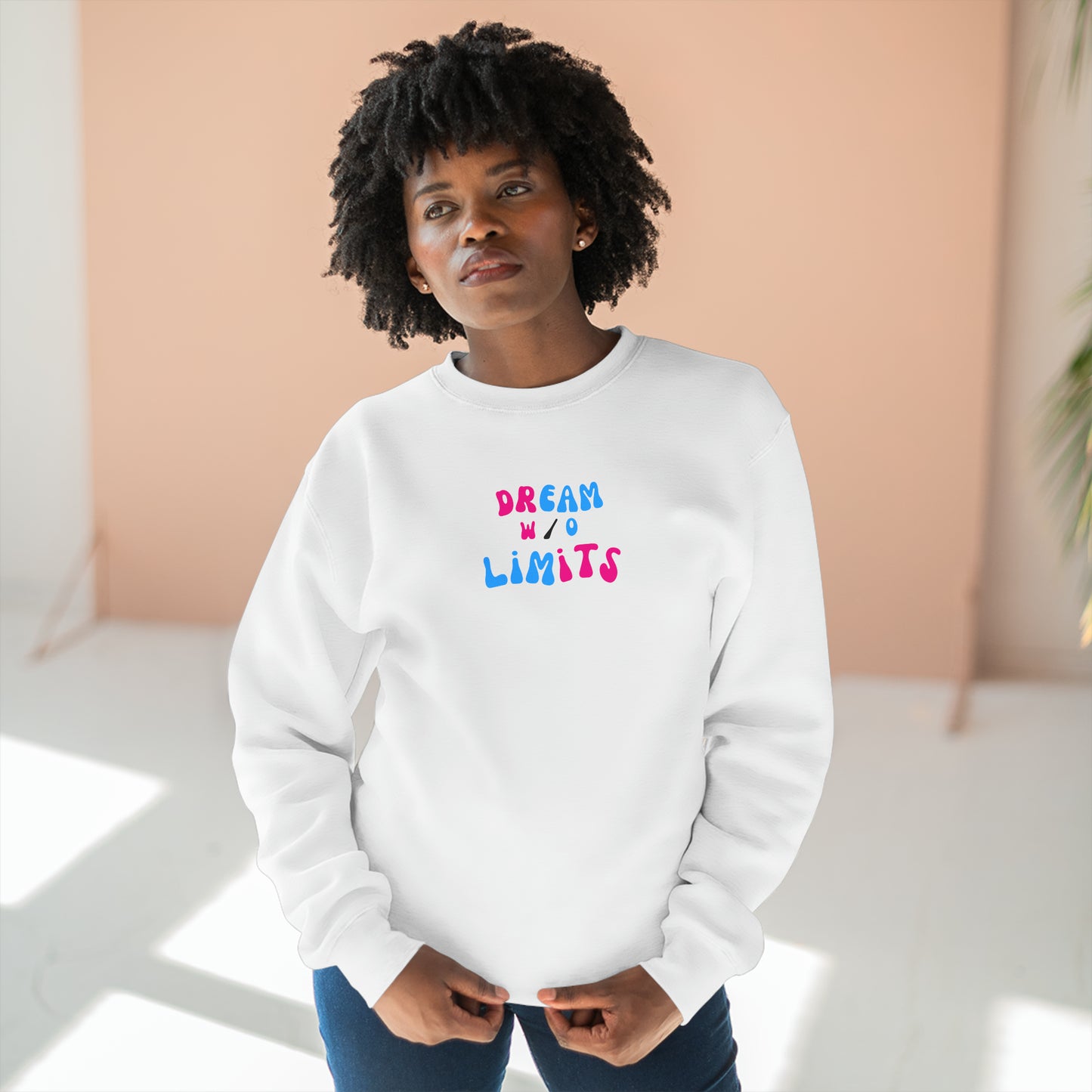 Premium "Dream w/o Limits" Sweatshirt