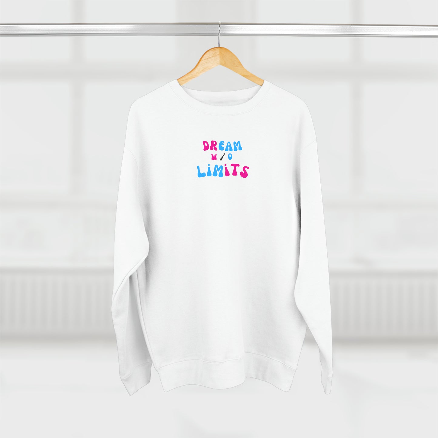 Premium "Dream w/o Limits" Sweatshirt