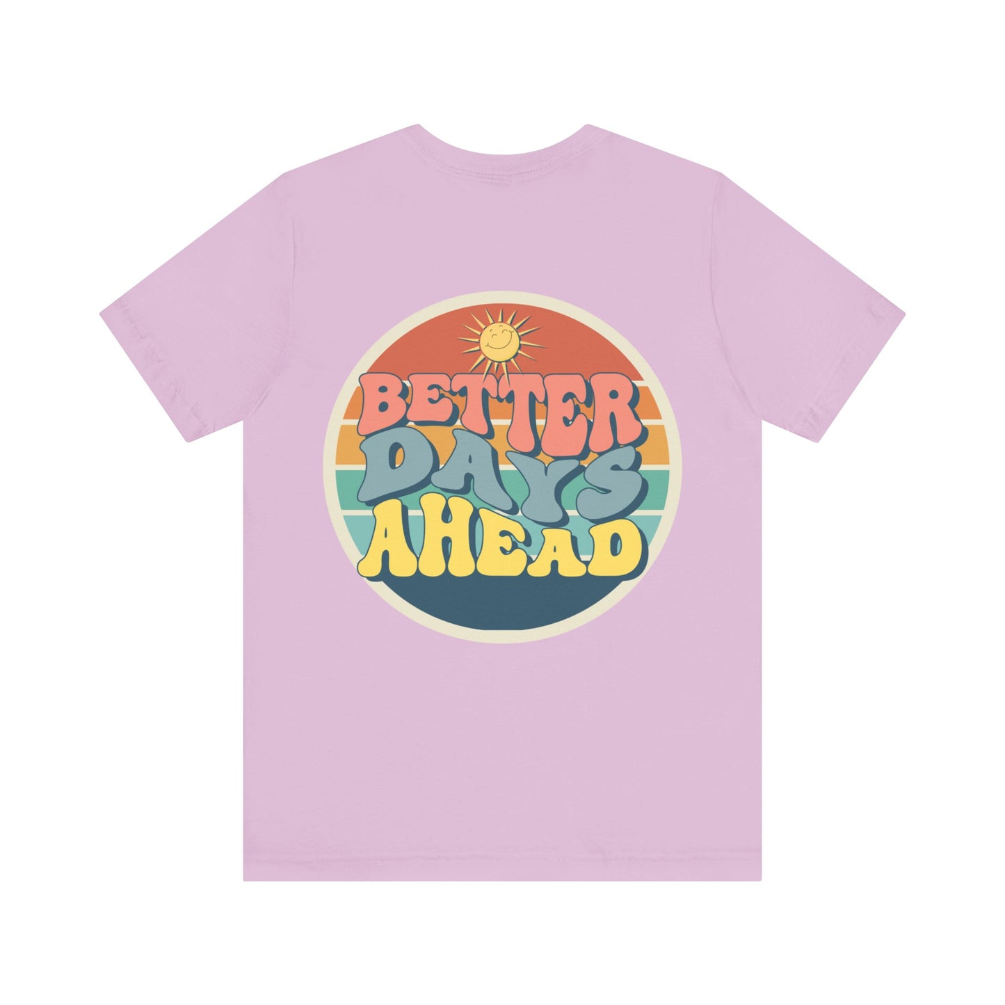 "Better Days Ahead" Comfy T